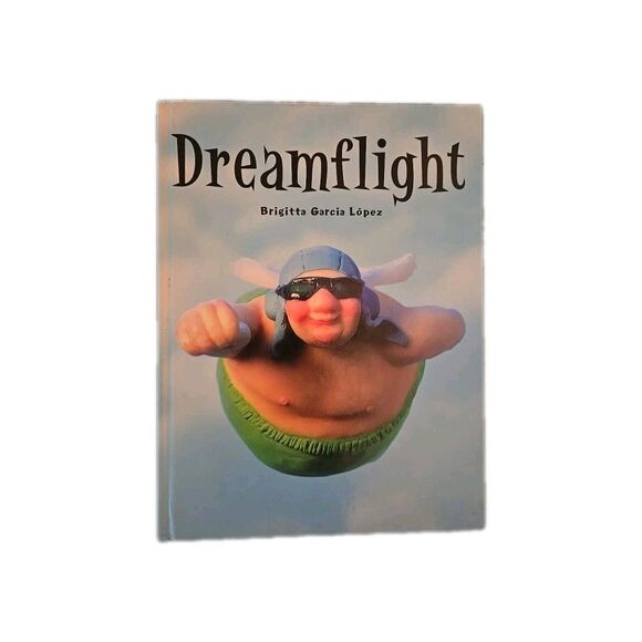 Dreamflight by Lopez, Brigitta Garcia Hardcover 28 Pages Pre-owned 2002 Book - Picture 1 of 8